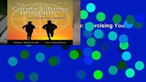The Career Fitness Program: Exercising Your Options  For Kindle