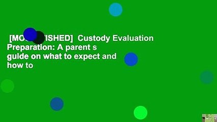 [MOST WISHED]  Custody Evaluation Preparation: A parent s guide on what to expect and how to