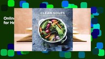 Online Clean Soups: Simple, Nourishing Recipes for Health and Vitality  For Kindle