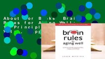About For Books  Brain Rules for Aging Well: 10 Principles for Staying Vital, Happy, and Sharp