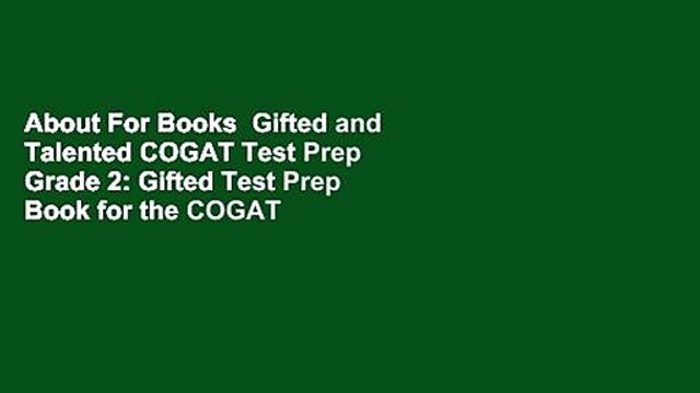 About For Books Gifted and Talented COGAT Test Prep Grade 2: Gifted Test Prep Book for the COGAT