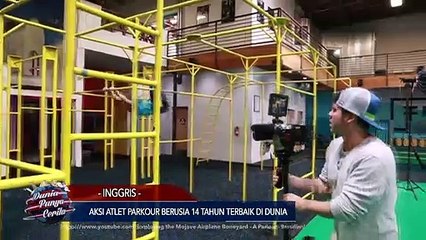 Dunia Punya Cerita - Aksi Atlet Parkour Berusia 14 Tahun Terbaik di Dunia