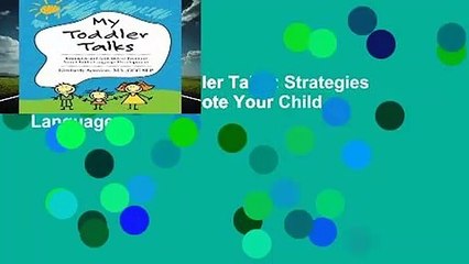 Full version  My Toddler Talks: Strategies and Activities to Promote Your Child s Language