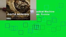 Full E-book  Data Mining: Practical Machine Learning Tools and Techniques  Review