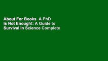 About For Books  A PhD Is Not Enough!: A Guide to Survival in Science Complete