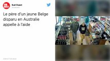 Le déchirant appel du père d’un jeune touriste belge disparu en Australie