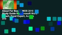 About For Books  MOS 2010 Study Guide for Microsoft Word Expert, Excel Expert, Access and