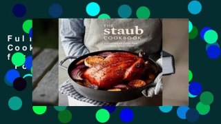 Full E-book The Staub Cookbook: Modern Recipes for Classic Cast Iron  For Full