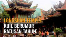 Meniti Indahnya Longshan Temple, Kuil Tertua di Taipei