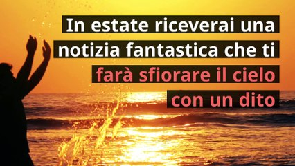 Questi 3 segni zodiacali riceveranno una bella notizia in estate