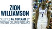 Pelicans select Zion Williamson in the 2019 NBA Draft