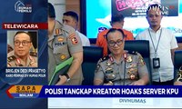 Dialog: Polisi Tangkap Kreator Hoaks Server KPU