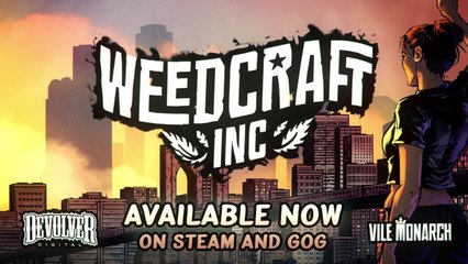 Weedcraft Inc - Trailer mise à jour “Heat Wave”