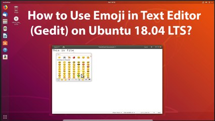 How to Use Emoji in Text Editor(Gedit) on Ubuntu 18.04 LTS?