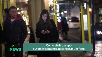 Download Video: Como abrir um app automaticamente ao conectar um fone