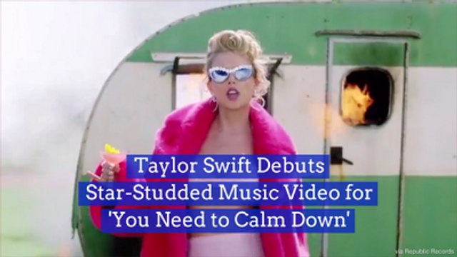 Taylor Swift Releases 'You Need To Calm Down' Music Video