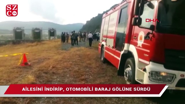 Ailesini indirip, otomobili baraj gölüne sürdü