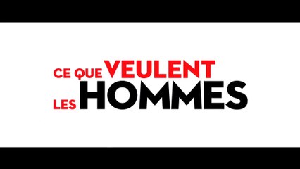 CE QUE VEULENT LES HOMMES (2019) Bande Annonce VF - HD