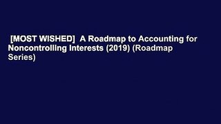 [MOST WISHED]  A Roadmap to Accounting for Noncontrolling Interests (2019) (Roadmap Series)