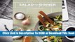 Online Salad for Dinner: Complete Meals for All Seasons  For Kindle