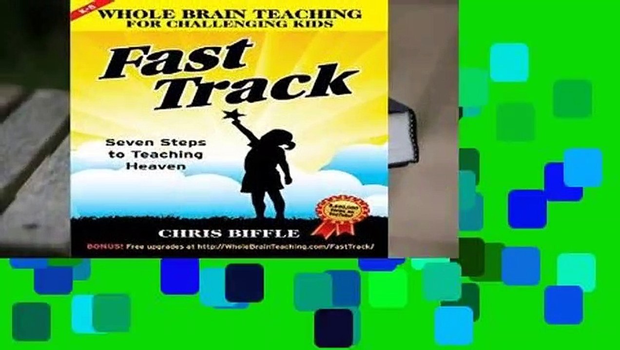 Full version  Whole Brain Teaching for Challenging Kids: Fast Track: Seven Steps to Teaching