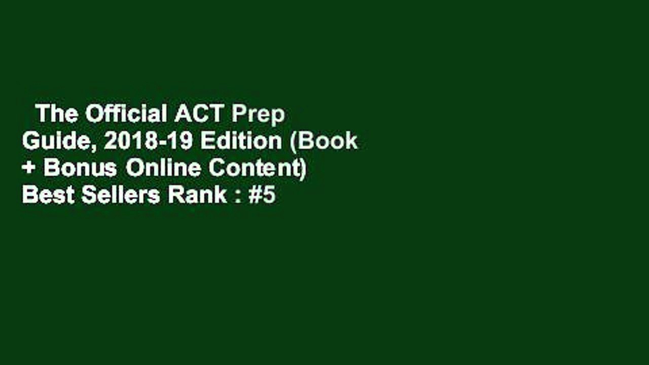 The Official ACT Prep Guide, 2018-19 Edition (Book + Bonus Online Content)  Best Sellers Rank : #5