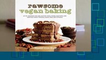 Full version  Rawsome Vegan Baking: An Un-cookbook for Raw, Gluten-Free, Vegan, Beautiful and