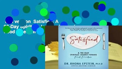 Full version  Satisfied: A 90-Day Spiritual Journey Toward Food Freedom  For Kindle