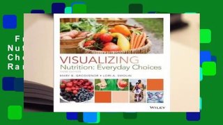 Full E-book  Visualizing Nutrition: Everyday Choices  Best Sellers Rank : #1