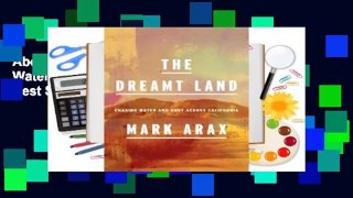About For Books  The Dreamt Land: Chasing Water and Dust Across California  Best Sellers Rank : #1