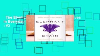 The Elephant in the Brain: Hidden Motives in Everyday Life  Best Sellers Rank : #3
