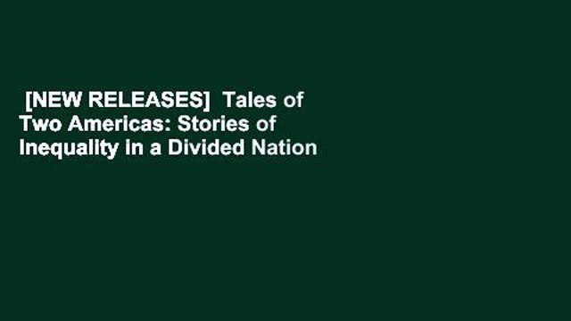 [NEW RELEASES] Tales of Two Americas: Stories of Inequality in a Divided Nation