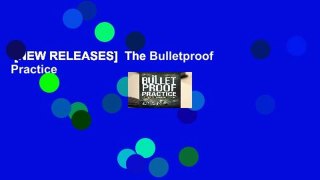 [NEW RELEASES]  The Bulletproof Practice