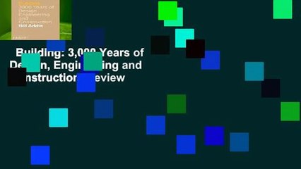 Building: 3,000 Years of Design, Engineering and Construction  Review