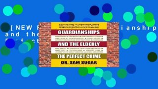 [NEW RELEASES]  Guardianships and the Elderly: The Perfect Crime