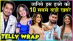 Jannat Zubair & Mr. Faisu Interview, Jasleen Reaction On Manish Naggdev | Top 10 Telly News