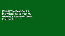[Read] The Best Cook in the World: Tales from My Momma's Southern Table  For Kindle