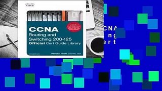 About For Books  CCNA Routing and Switching 200-125 Official Cert Guide Library  For Kindle