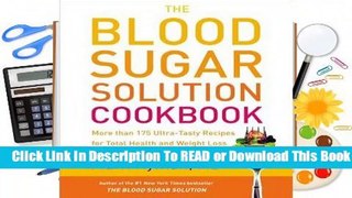 Full E-book The Blood Sugar Solution Cookbook: More than 175 Ultra-Tasty Recipes for Total Health