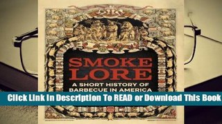 Online Smokelore: A Short History of Barbecue in America  For Kindle