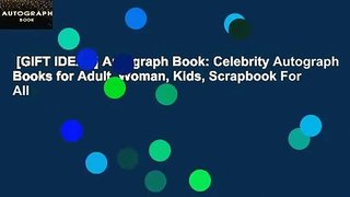 [GIFT IDEAS] Autograph Book: Celebrity Autograph Books for Adult, Woman, Kids, Scrapbook For All