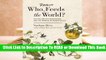 [Read] Who Really Feeds the World?: The Failures of Agribusiness and the Promise of Agroecology