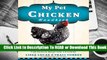 Full E-book My Pet Chicken Handbook: Sensible Advice and Savvy Answers for Raising Backyard