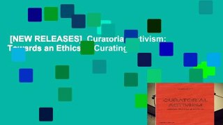 [NEW RELEASES]  Curatorial Activism: Towards an Ethics of Curating