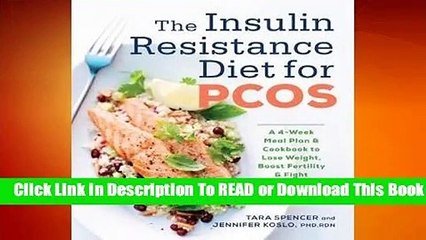 Full E-book The Insulin Resistance Diet for Pcos: A 4-Week Meal Plan and Cookbook to Lose Weight,
