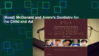 [Read] McDonald and Avery's Dentistry for the Child and Adolescent  For Full