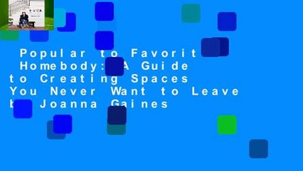 Popular to Favorit  Homebody: A Guide to Creating Spaces You Never Want to Leave by Joanna Gaines
