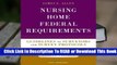 [Read] Nursing Home Federal Requirements: Guidelines to Surveyors and Survey Protocols  For Kindle