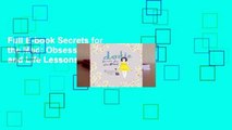 Full E-book Secrets for the Mad: Obsessions, Confessions, and Life Lessons  For Trial