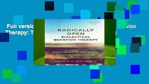 Full version  Radically Open Dialectical Behavior Therapy: Theory and Practice for Treating